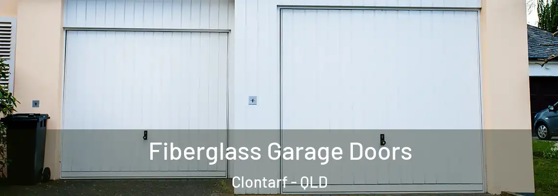 Fiberglass Garage Doors Clontarf - QLD