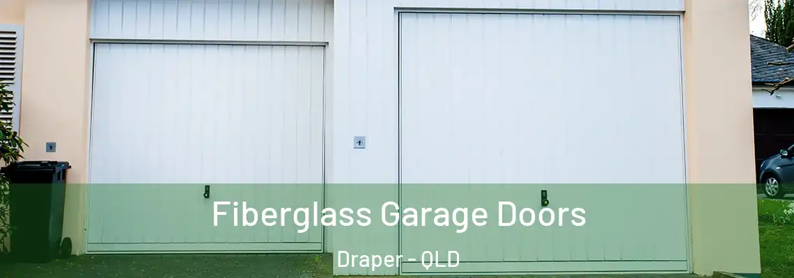 Fiberglass Garage Doors Draper - QLD