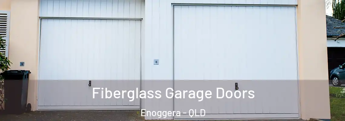 Fiberglass Garage Doors Enoggera - QLD