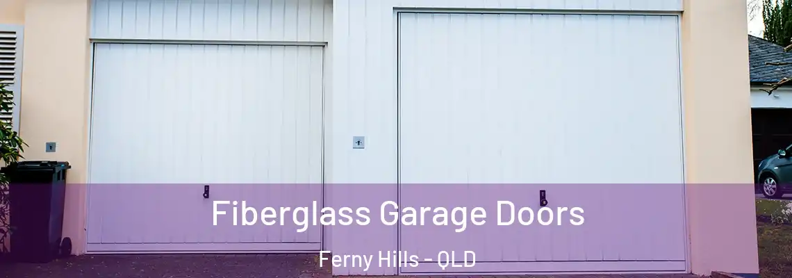 Fiberglass Garage Doors Ferny Hills - QLD
