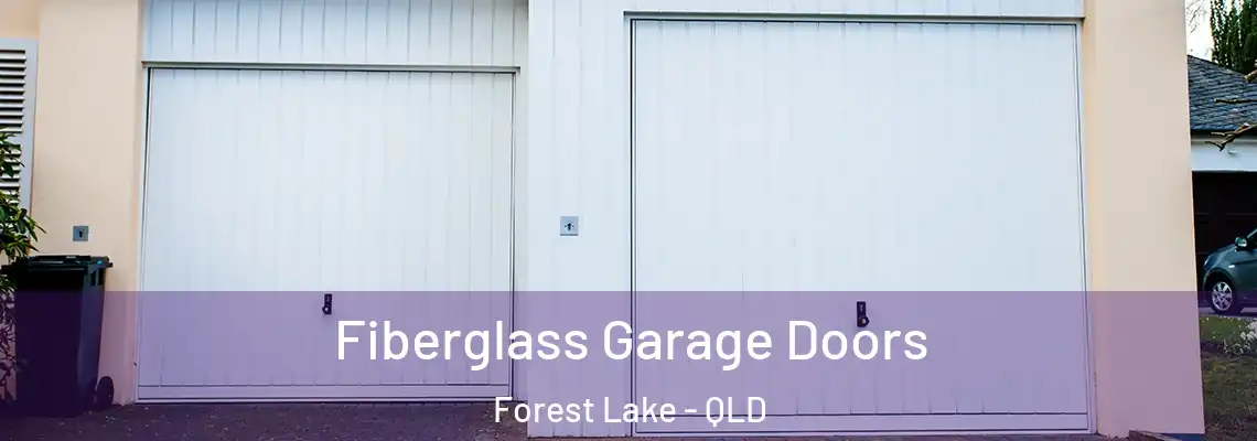 Fiberglass Garage Doors Forest Lake - QLD