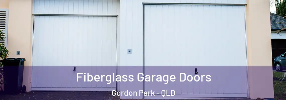 Fiberglass Garage Doors Gordon Park - QLD