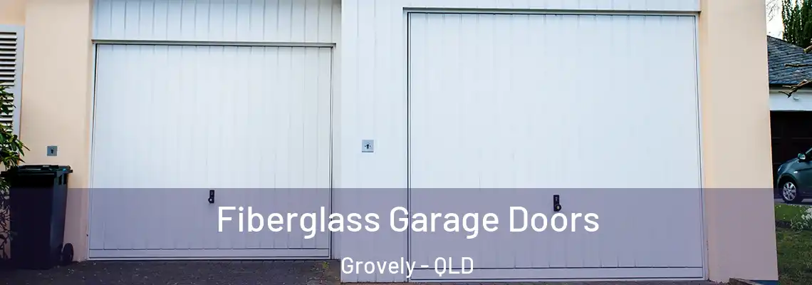 Fiberglass Garage Doors Grovely - QLD