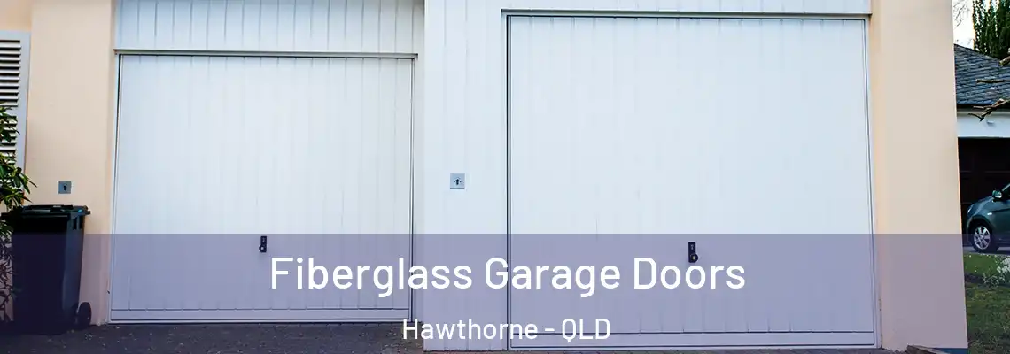 Fiberglass Garage Doors Hawthorne - QLD