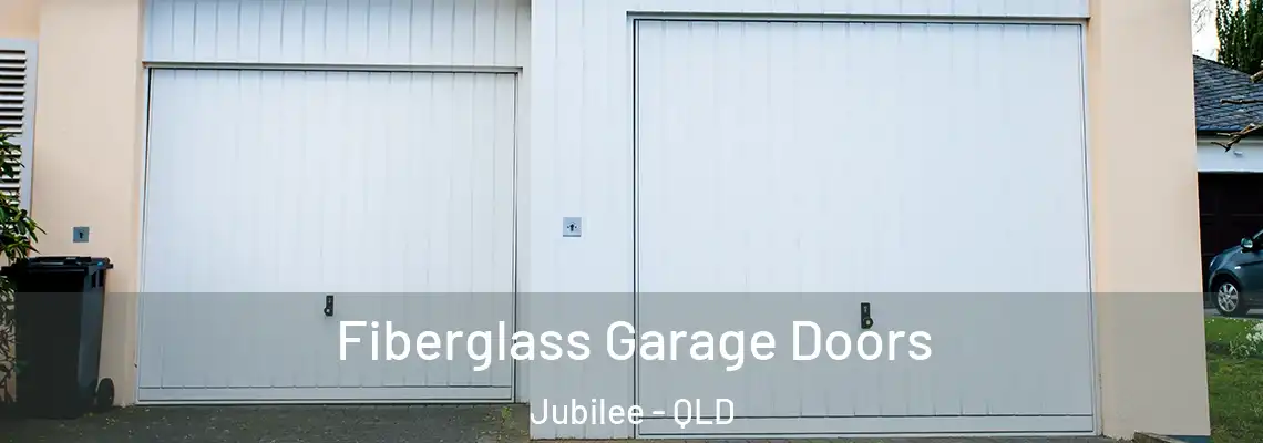 Fiberglass Garage Doors Jubilee - QLD
