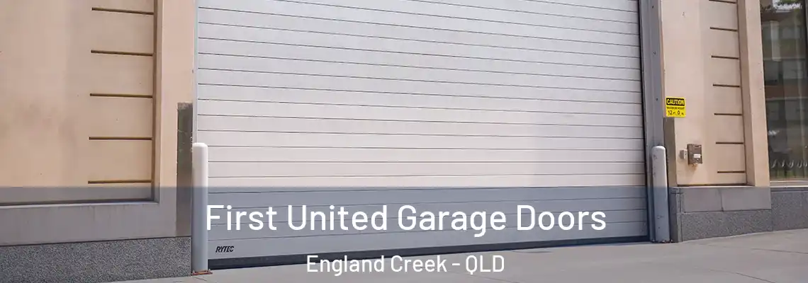 First United Garage Doors England Creek - QLD