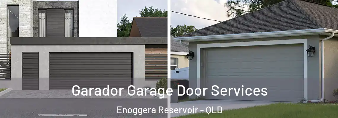 Garador Garage Door Services Enoggera Reservoir - QLD