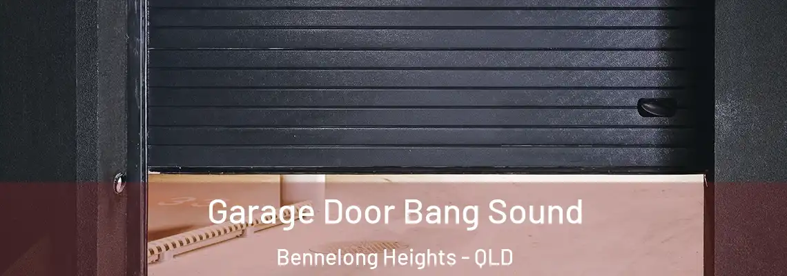 Garage Door Bang Sound Bennelong Heights - QLD
