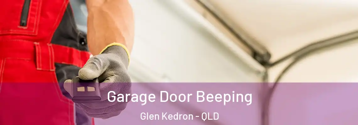  Garage Door Beeping Glen Kedron - QLD