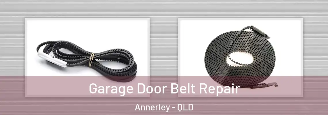  Garage Door Belt Repair Annerley - QLD