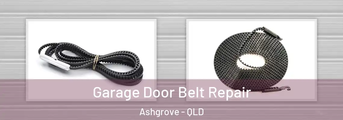 Garage Door Belt Repair Ashgrove - QLD