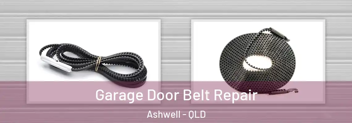 Garage Door Belt Repair Ashwell - QLD