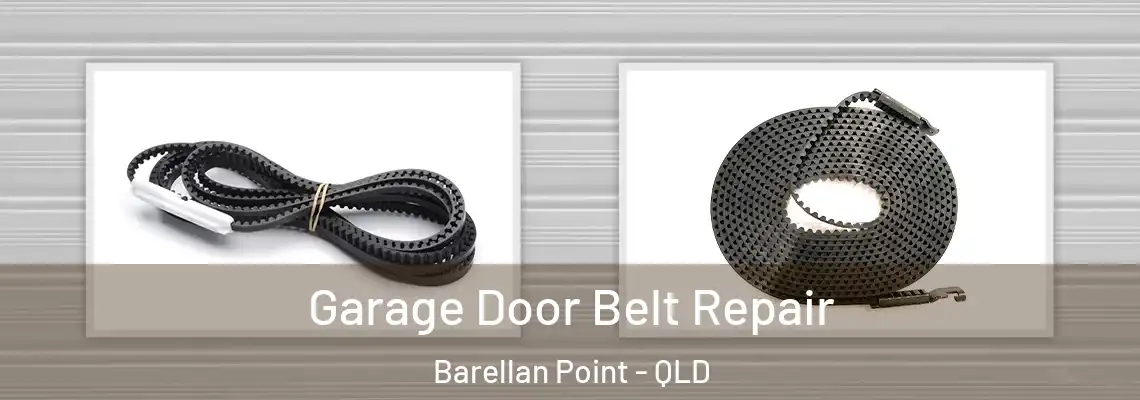 Garage Door Belt Repair Barellan Point - QLD