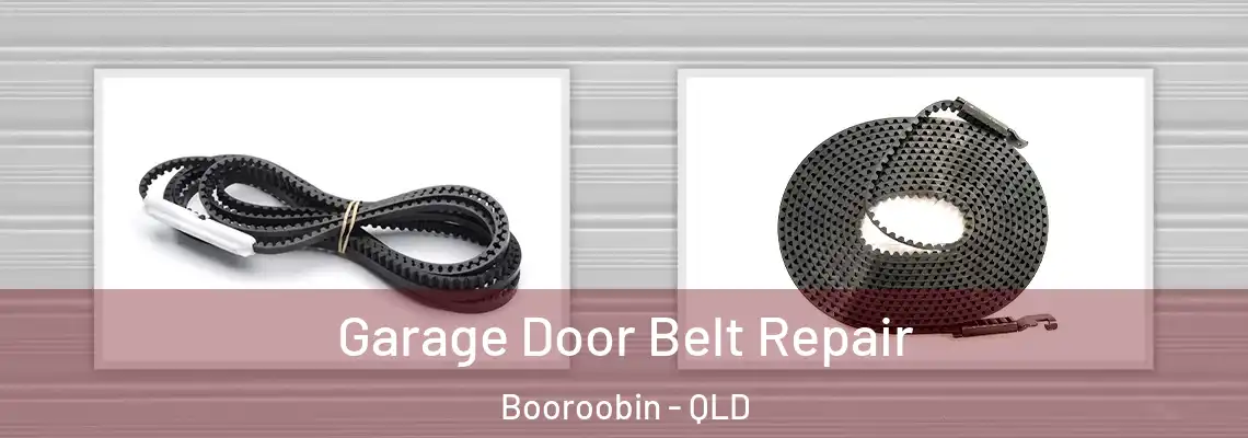 Garage Door Belt Repair Booroobin - QLD