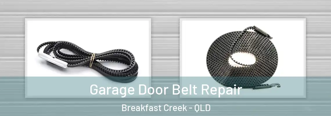 Garage Door Belt Repair Breakfast Creek - QLD