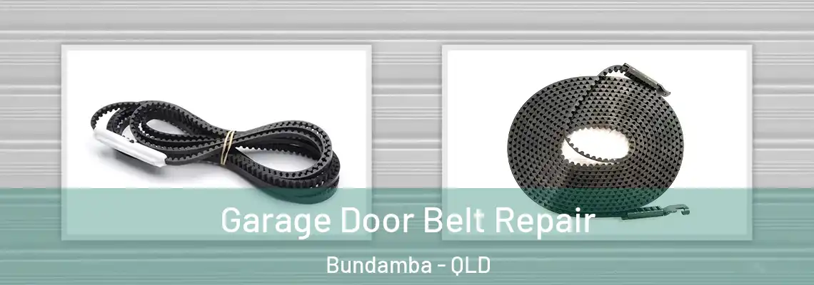 Garage Door Belt Repair Bundamba - QLD