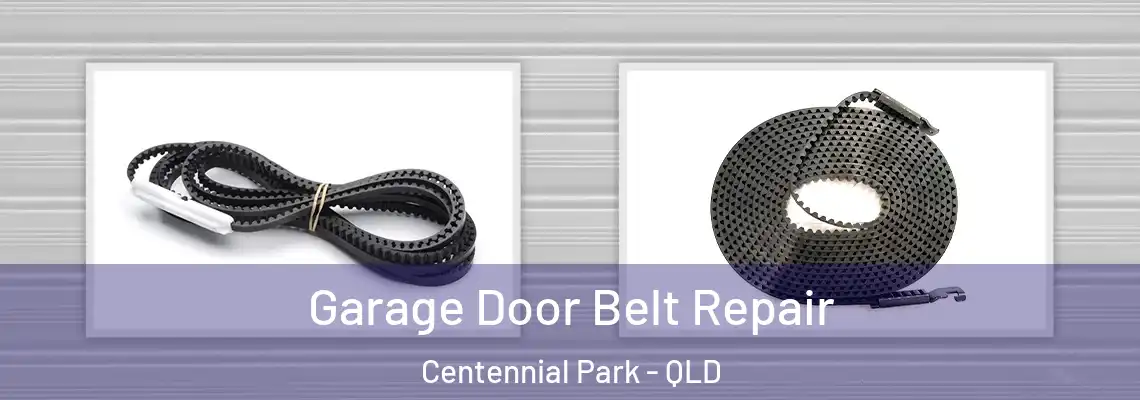 Garage Door Belt Repair Centennial Park - QLD