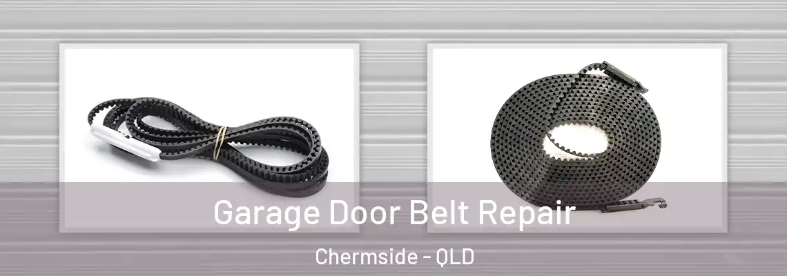 Garage Door Belt Repair Chermside - QLD
