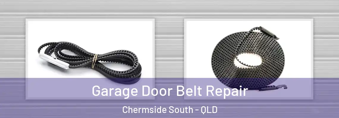 Garage Door Belt Repair Chermside South - QLD