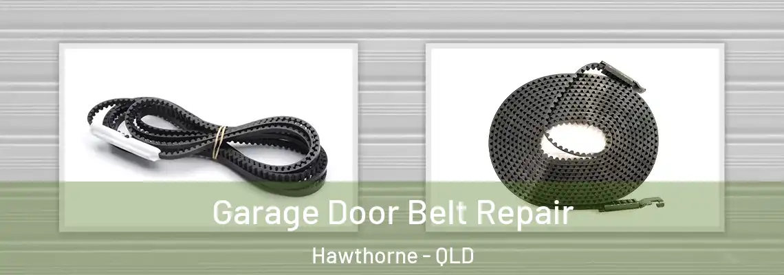 Garage Door Belt Repair Hawthorne - QLD