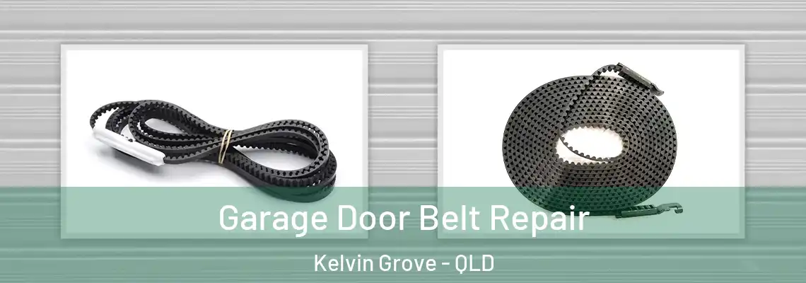 Garage Door Belt Repair Kelvin Grove - QLD