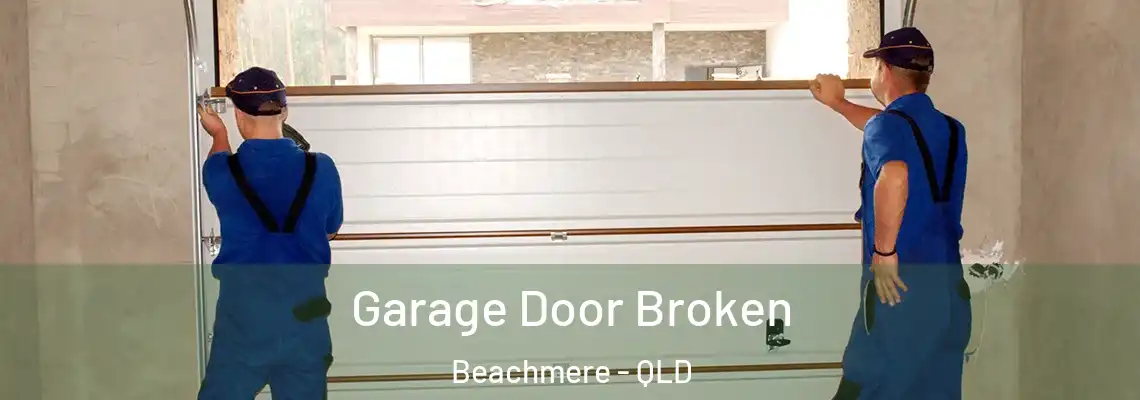  Garage Door Broken Beachmere - QLD