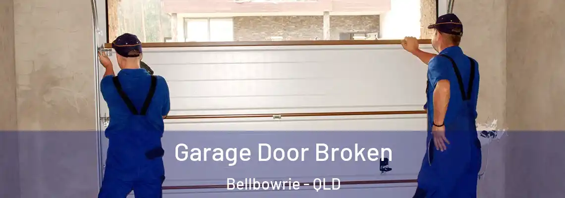 Garage Door Broken Bellbowrie - QLD