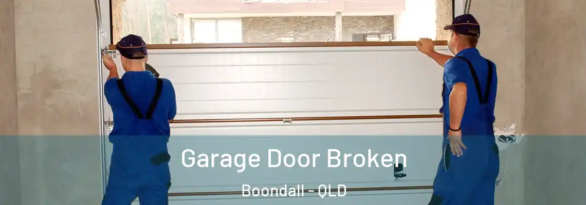 Garage Door Broken Boondall - QLD