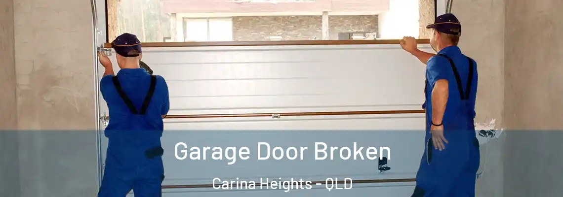 Garage Door Broken Carina Heights - QLD