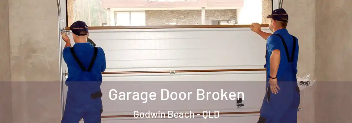 Garage Door Broken Godwin Beach - QLD