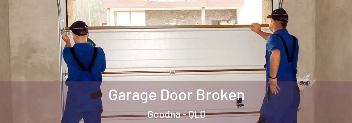  Garage Door Broken Goodna - QLD