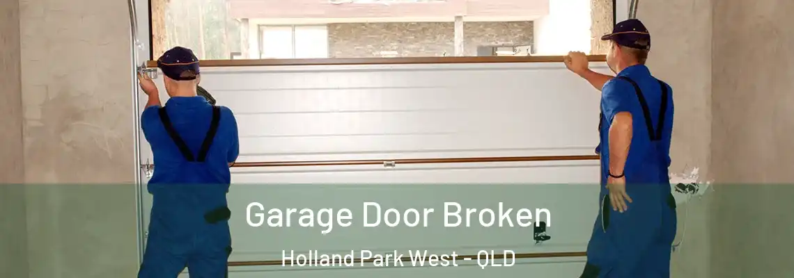  Garage Door Broken Holland Park West - QLD
