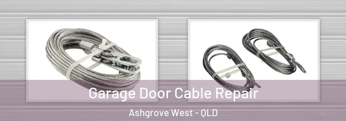 Garage Door Cable Repair Ashgrove West - QLD