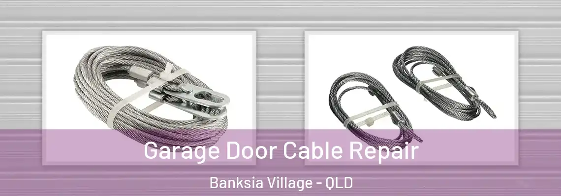  Garage Door Cable Repair Banksia Village - QLD