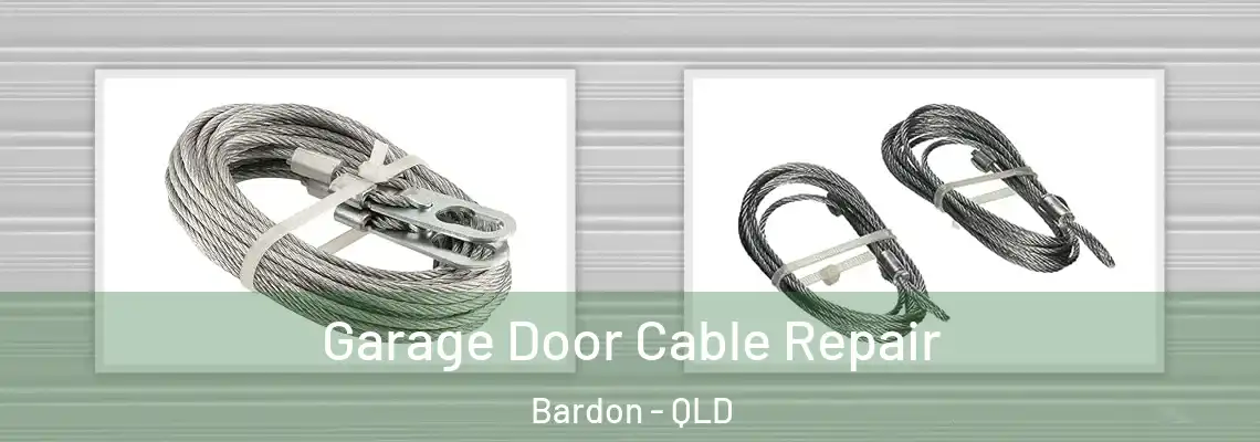 Garage Door Cable Repair Bardon - QLD