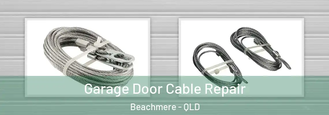  Garage Door Cable Repair Beachmere - QLD