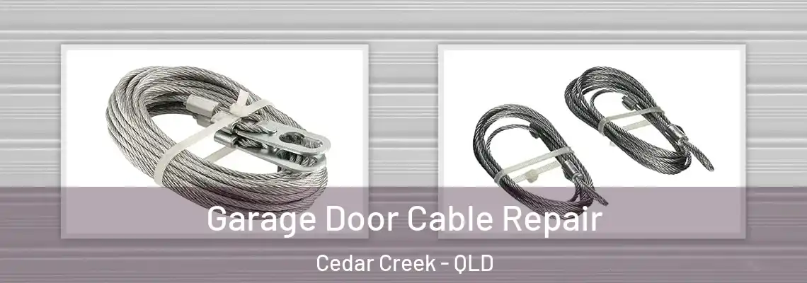 Garage Door Cable Repair Cedar Creek - QLD