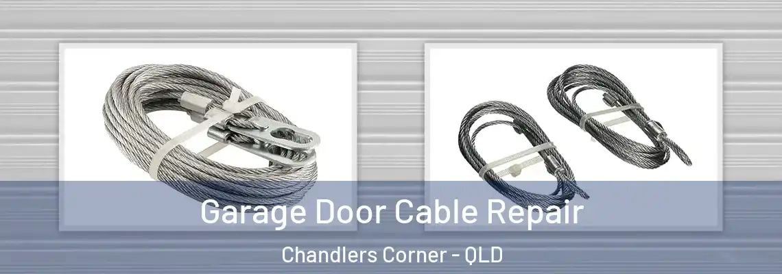 Garage Door Cable Repair Chandlers Corner - QLD