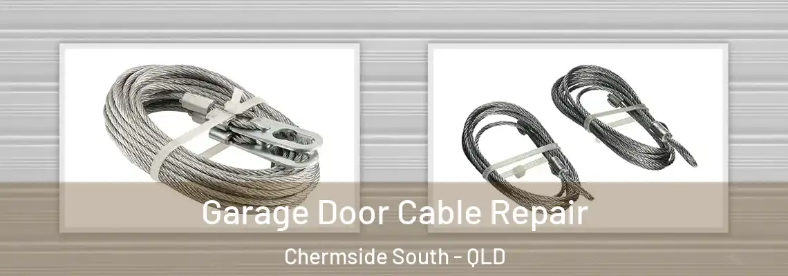 Garage Door Cable Repair Chermside South - QLD