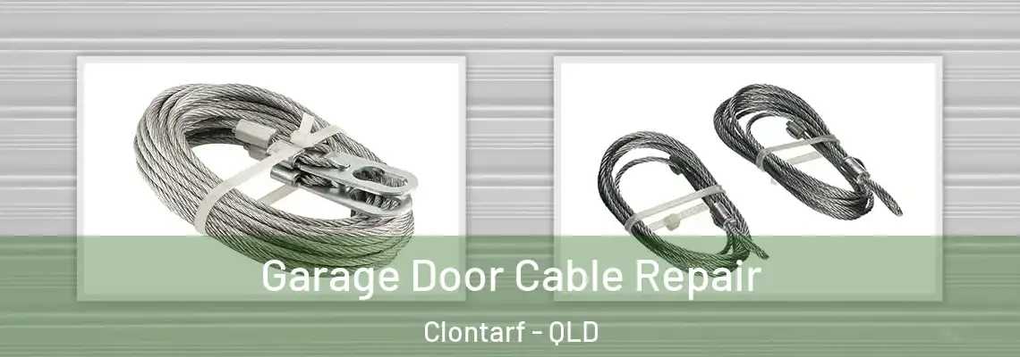 Garage Door Cable Repair Clontarf - QLD