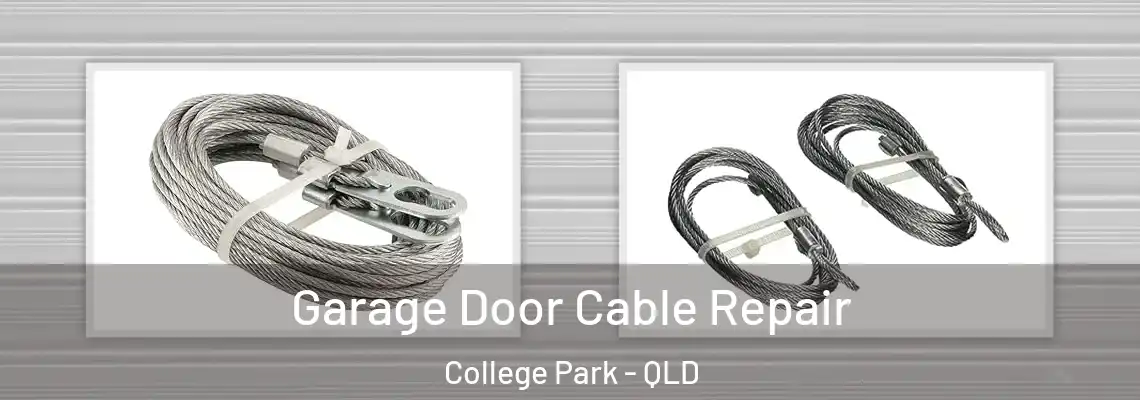  Garage Door Cable Repair College Park - QLD