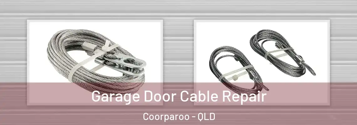 Garage Door Cable Repair Coorparoo - QLD