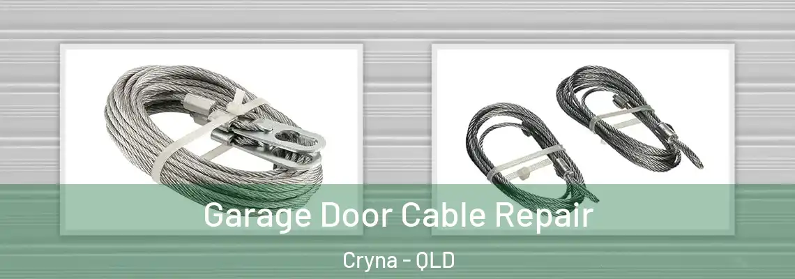 Garage Door Cable Repair Cryna - QLD