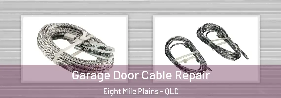 Garage Door Cable Repair Eight Mile Plains - QLD