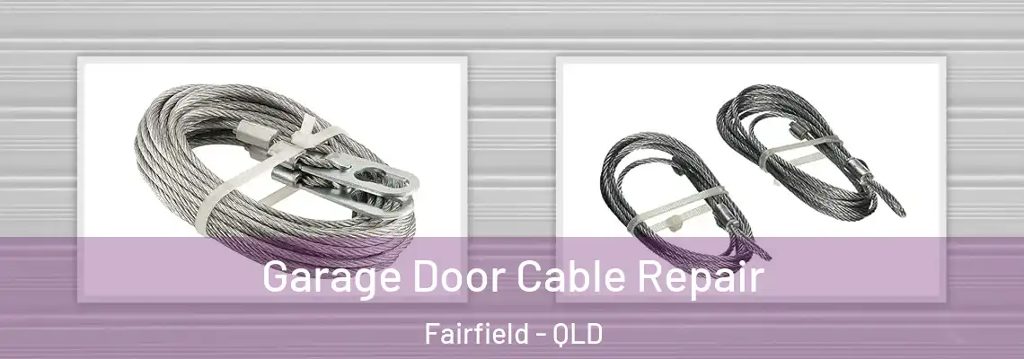  Garage Door Cable Repair Fairfield - QLD