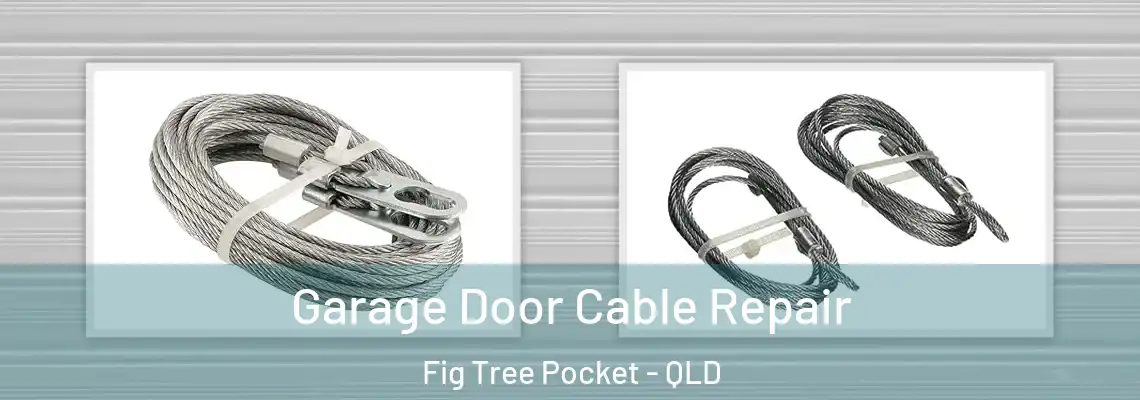 Garage Door Cable Repair Fig Tree Pocket - QLD