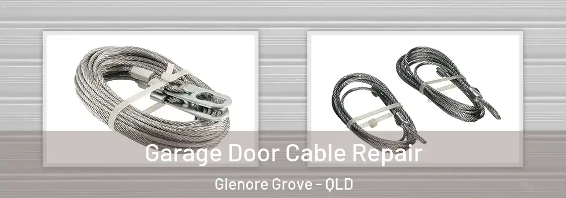 Garage Door Cable Repair Glenore Grove - QLD