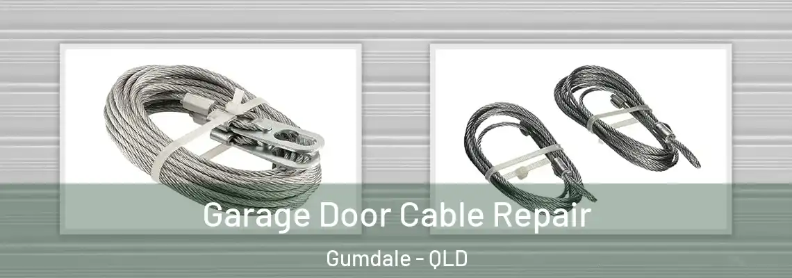  Garage Door Cable Repair Gumdale - QLD