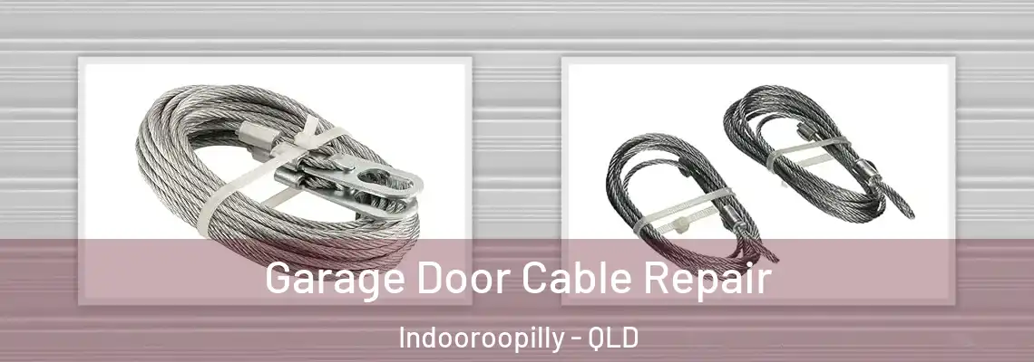 Garage Door Cable Repair Indooroopilly - QLD