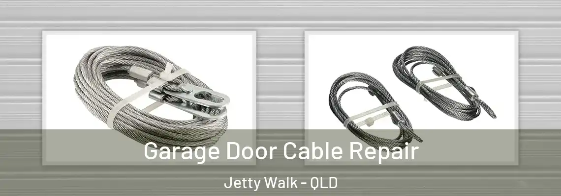 Garage Door Cable Repair Jetty Walk - QLD